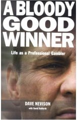 A Bloody Good Winner: Life as a Professional Gambler